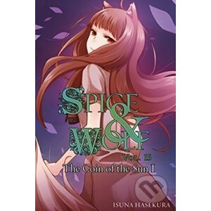 Spice and Wolf (Volume 15) - Isuna Hasekura