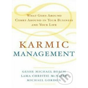 Karmic Management - Michael Gordon Christie, Lama McNally Michael, Geshe Roach