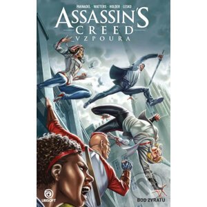 Assassins Creed - Vzpoura: Bod zvratu - Dan Watters, Alex Paknadel, Jose Holder (Ilustrácie)