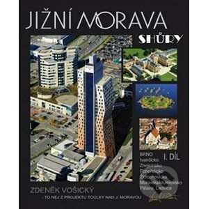 Jižní Morava shůry - Zdeněk Vošický