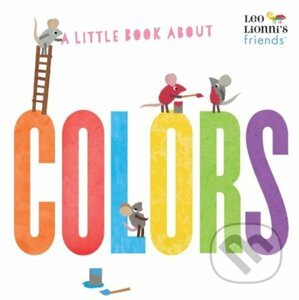 A Little Book About Colors - Leo Lionni