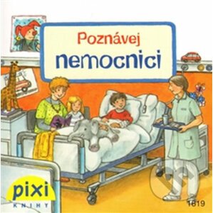 Poznávej nemocnici - Pixi knihy