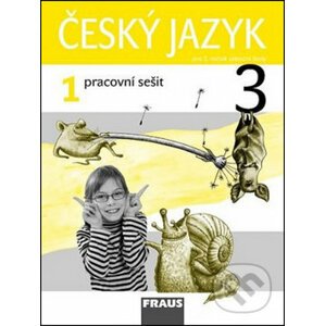 Český jazyk 3/1 pracovní sešit - Jaroslava Kosová, Gabriela Babušová, Arlen Řeháčková