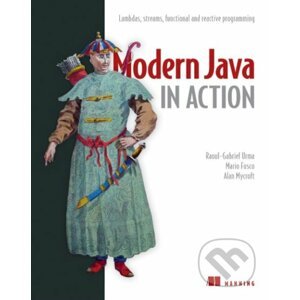 Modern Java in Action - Raoul-Gabriel Urma a kol.