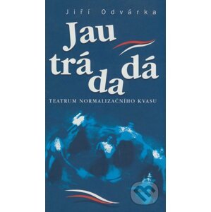 Jau trádadá - Jiří Odvárka