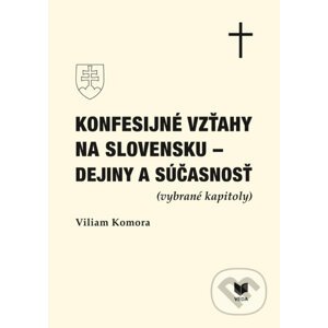 Konfesijné vzťahy na Slovensku - Viliam Komora