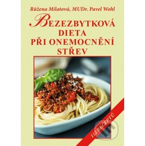 Bezezbytková dieta při onemocnění střev - Růžena Milatová
