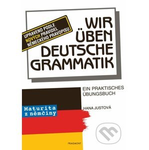Wir üben deutsche Grammatik - Hana Justová