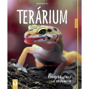 Terárium – exotické plazy v obývačke - Manfred Au