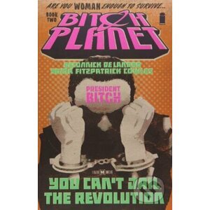 Bitch Planet (Volume 2) - Kelly Sue DeConnick