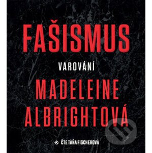 Fašismus Varování - Madeleine Albrightová