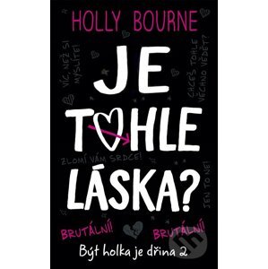 E-kniha Je tohle láska? - Holly Bourne