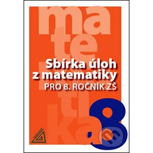 Sbírka úloh z matematiky pro 8. ročník ZŠ - Ivan Bušek, Věra Väterová, Marie Cibulková
