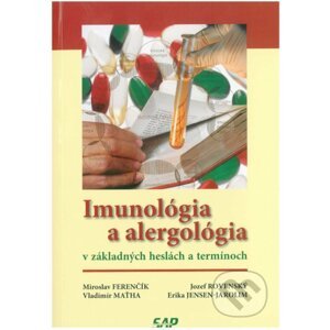 Imunológia a alergológia v základných heslách a termínoch - Miroslav Ferenčík a kolektív