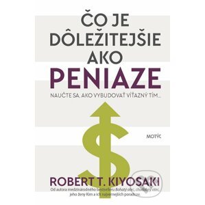 E-kniha Čo je dôležitejšie ako peniaze - Robert T. Kiyosaki