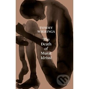 The Death of Murat Idrissi - Tommy Wieringa