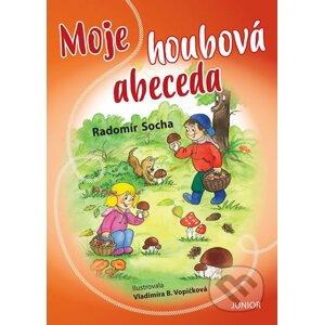 Moje houbová abeceda - Radomír Socha, Vladimíra Vopičková (ilustrátor)