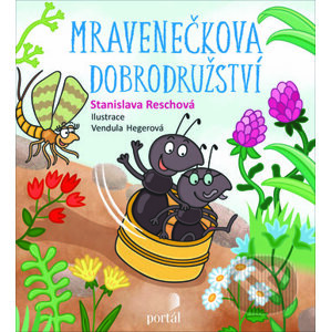 Mravenečkova dobrodružství - Stanislava Reschová