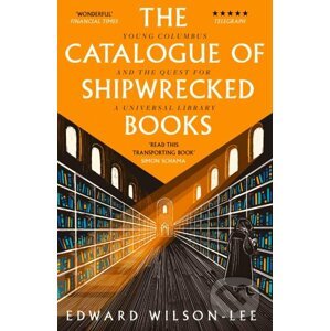 The Catalogue of Shipwrecked Books - Edward Wilson-Lee