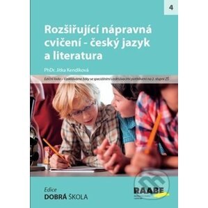 Rozšiřující nápravná cvičení - český jazyk a literatura - Jitka Kendíková