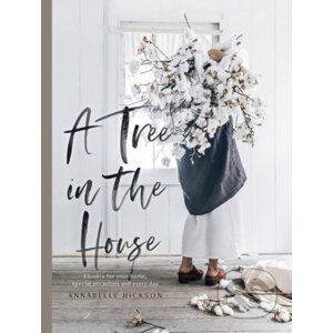 A Tree in the House - Annabelle Hickson