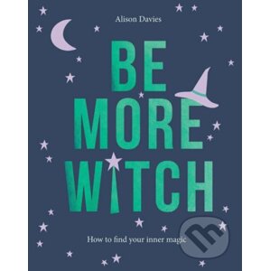 Be More Witch - Alison Davies