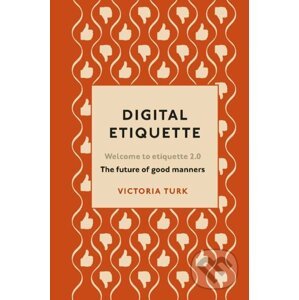Digital Etiquette - Victoria Turk