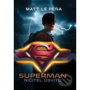 Superman: Ničitel úsvitu - Matt de la Peña