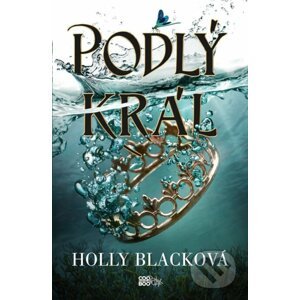 Podlý král - Holly Black