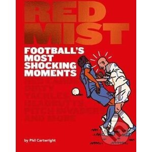 Red Mist in Football - Phil Cartwright