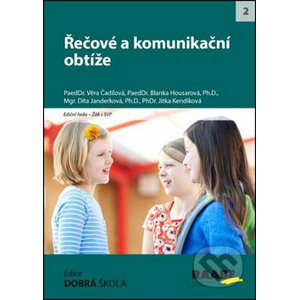 Řečové a komunikační obtíže - Dita Janderková, Blanka Housarová, Jitka Kendíková