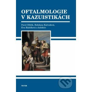 Oftalmologie v kazuistikách - Pavel Diblík