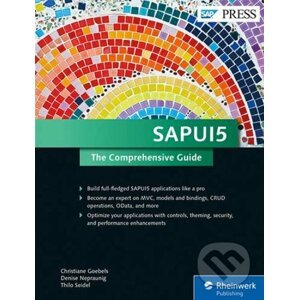SAPUI5 The Comprehensive Guide - Christiane Goebels, Denise Nepraunig, Thilo Seidel