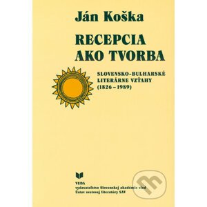 Recepcia ako tvorba - Ján Koška