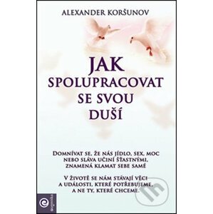 Jak spolupracovat se svou duší - Alexandr Koršunov