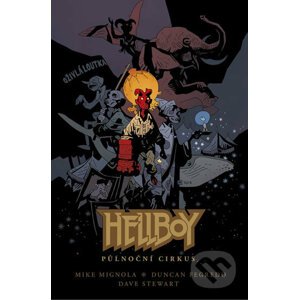 Hellboy - Půlnoční cirkus - Mike Mignola, Duncan Fegredo