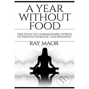 A Year Without Food - Ray Maor