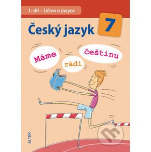 Český jazyk 7  (I. díl) - Miroslava Horáčková