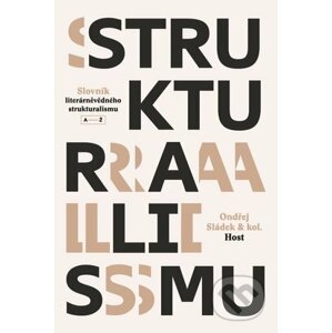 Slovník literárněvědného strukturalismu - Ondřej Sládek a kolektiv