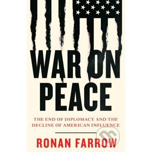 War on Peace - Ronan Farrow