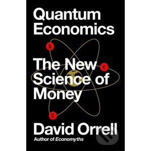 Quantum Economics - David Orrell