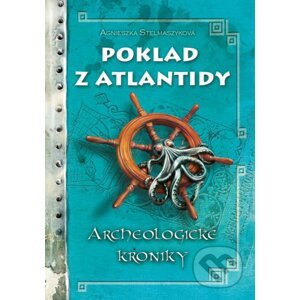Poklad z Atlantidy - Agnieszka Stelmaszyk, Jacek Pasternak (ilustrácie)