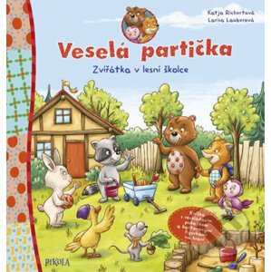 Veselá partička: Zvířátka v lesní školce - Katja Richert