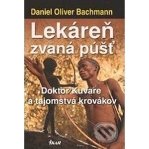 Lekáreň zvaná púšť - Daniel Oliver Bachmann