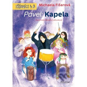 Pavel: Kapela - Michaela Fišarová, Markéta Laštuvková (ilustrácie)