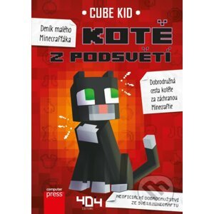 Deník malého Minecrafťáka: Kotě z Podsvětí - Cube Kid