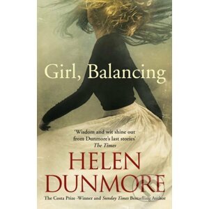 Girl, Balancing - Helen Dunmore