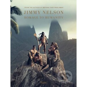 Homage to Humanity - Jimmy Nelson