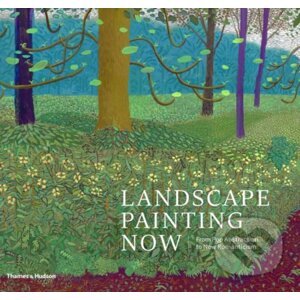 Landscape Painting Now - Barry Schwabsky