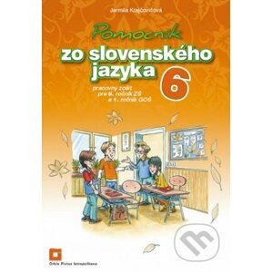 Pomocník zo slovenského jazyka 6 pre 6. ročník ZŠ a 1. ročník GOŠ - Jarmila Krajčovičová